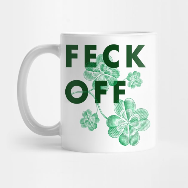 Feck off (Irish swear) by Happy Lime